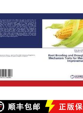 预订 Root Breeding and Drought Mechanism Traits for Maize Improvement [9783659935206]