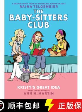 预订 Kristy's Great Idea (the Baby-Sitters Club Graphic Novel #1): A Graphix Book (Revised Edition), ... [9780545813860]