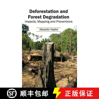 【3-4周达】精装 Deforestation and Forest Degradation: Impacts, Mapping and Preventions: Impacts, Mapp... [9781632391469]