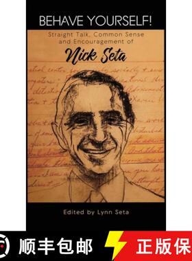 【3-4周达】Behave Yourself! Straight Talk, Common Sense and Encouragement of Nick Seta [9781732062795]