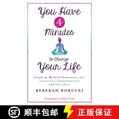 【3-4周达】You Have 4 Minutes to Change Your Life: Simple 4-Minute Meditations for Inspiration, Trans... [9781781806357]