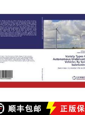 预订 Variety Types Of Autonomous Underwater Vehicles By Solar Submarines [9783659909450]
