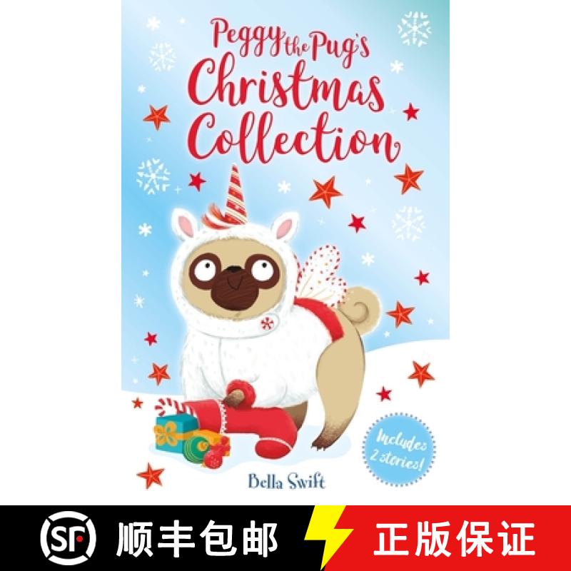 【2-3周达】Peggy the Pug's Christmas Collection : Includes Two Festive Stories! [9781408369845]