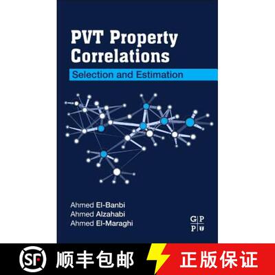 【3-4周达】PVT Property Correlations: Selection and Estimation [9780128125724]