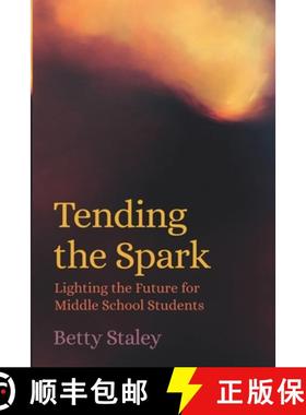 【3-4周达】Tending the Spark - Lighting the Future for Middle School Students [9781943582266]