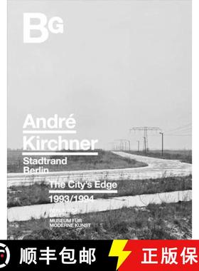 【3-4周达】André Kirchner. Berlin - The City's edge [9783960700340]