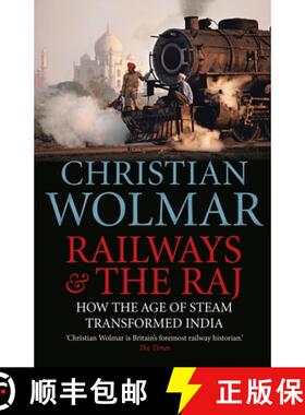 【3-4周达】Railways and The Raj: How the Age of Steam Transformed India [9781782397670]