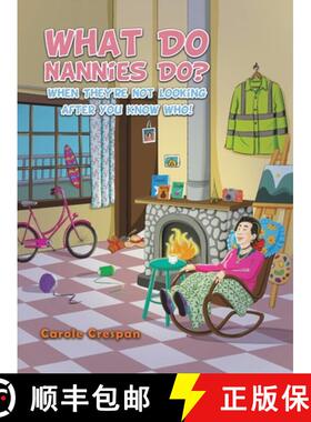 【3-4周达】What Do Nannies Do? When They're Not Looking After You Know Who! [9781035866755]