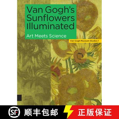 【3-4周达】Van Gogh's Sunflowers Illuminated: Art Meets Science [9789463725323]