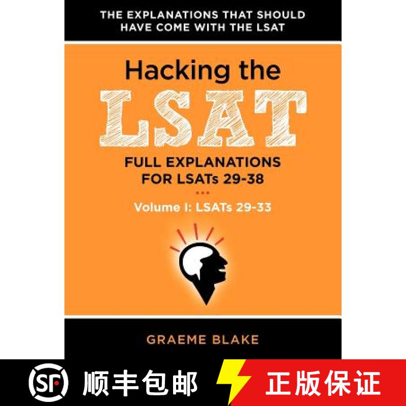 【3-4周达】Hacking the LSAT: Full Explanations for Lsats 29-38 (Volume I: Lsats 29-33) [9780988127906]