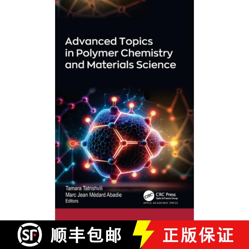 【3-4周达】Advanced Topics in Polymer Chemistry and Materials Science [9781774919385]
