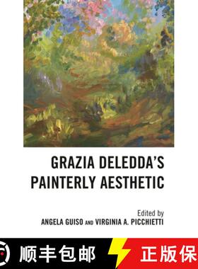【3-4周达】精装 Grazia Deledda's Painterly Aesthetic [9781683934417]