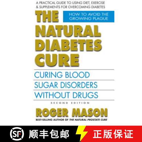 【3-4周达】The Natural Diabetes Cure, Second Edition: Curing Blood Sugar Disorders Without Drugs (2nd... [9780757003691]