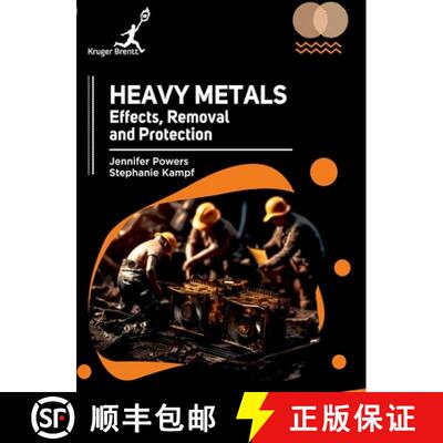 【3-4周达】精装 Heavy Metals: Effects Removal and Protection [9781787153219]