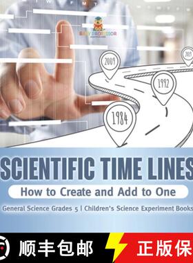 【3-4周达】Scientific Time Lines : How to Create and Add to One | General Science Grade 5 | Children'... [9781541987074]