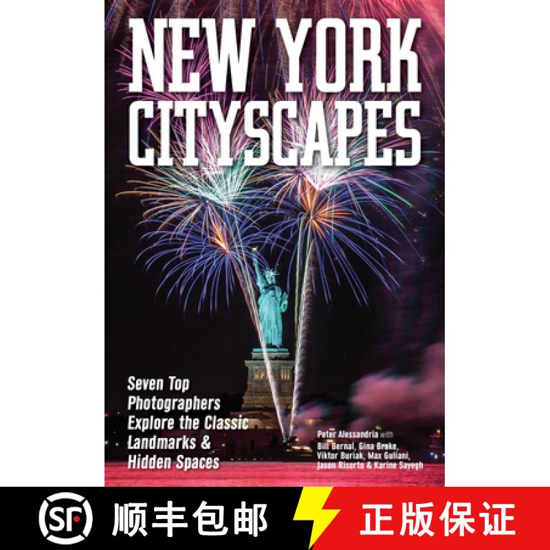 【3-4周达】New York Cityscapes: Seven Top Photographers Explore the Classic Landmarks & Hidden Spaces [9781682033807]