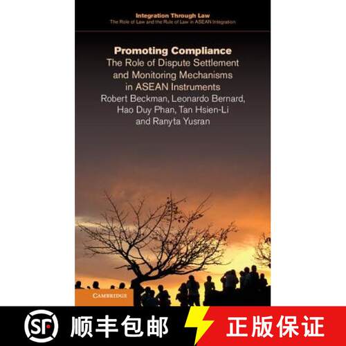 【3-4周达】Promoting Compliance: The Role of Dispute Settlement and Monitoring Mechanisms in ASEAN In... [9781316507827]