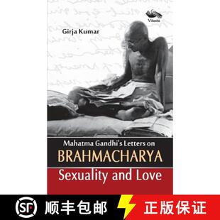 Brahmacharya Love Mahatma and 3周达 9789380828329 Gandhi Sexuality Letters