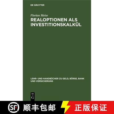 【3-4周达】精装 Realoptionen als Investitionskalkül – Bewertung von Investitionen unter Unsicherheit [9783486245141]