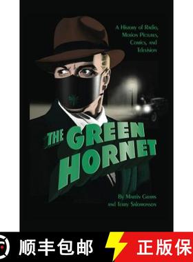 【3-4周达】The Green Hornet: A History of Radio, Motion Pictures, Comics and Television (hardback) [9781629331911]