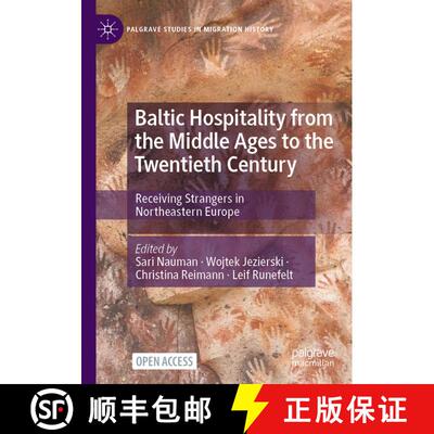 【3-4周达】Baltic Hospitality from the Middle Ages to the Twentieth Century : Receiving Strangers in ... [9783030985295]
