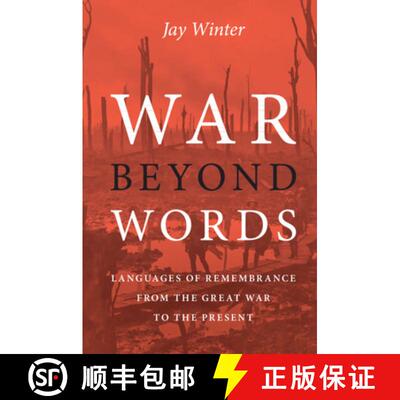 预订 War beyond Words: Languages of Remembrance from the Great War to the Present [9781108466615]