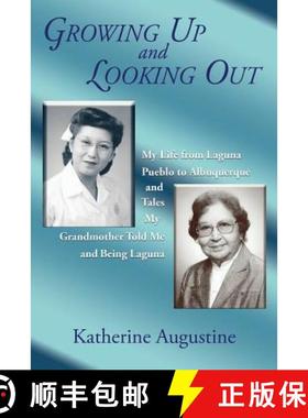 预订 Growing Up and Looking Out: My Life From Laguna Pueblo to Albuquerque [9781632931795]