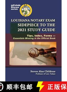 【3-4周达】Louisiana Notary Exam Sidepiece to the 2021 Study Guide: Tips, Index, Forms-Essentials Mis... [9781610274357]
