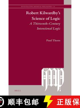 预订 Robert Kilwardby's Science of Logic: A Thirteenth-Century Intensional Logic [9789004408463]