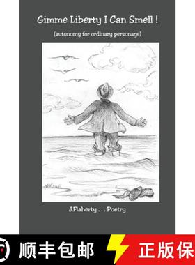 预订 Gimme Liberty I Can Smell !: (autonomy for ordinary personage) [9780692087718]