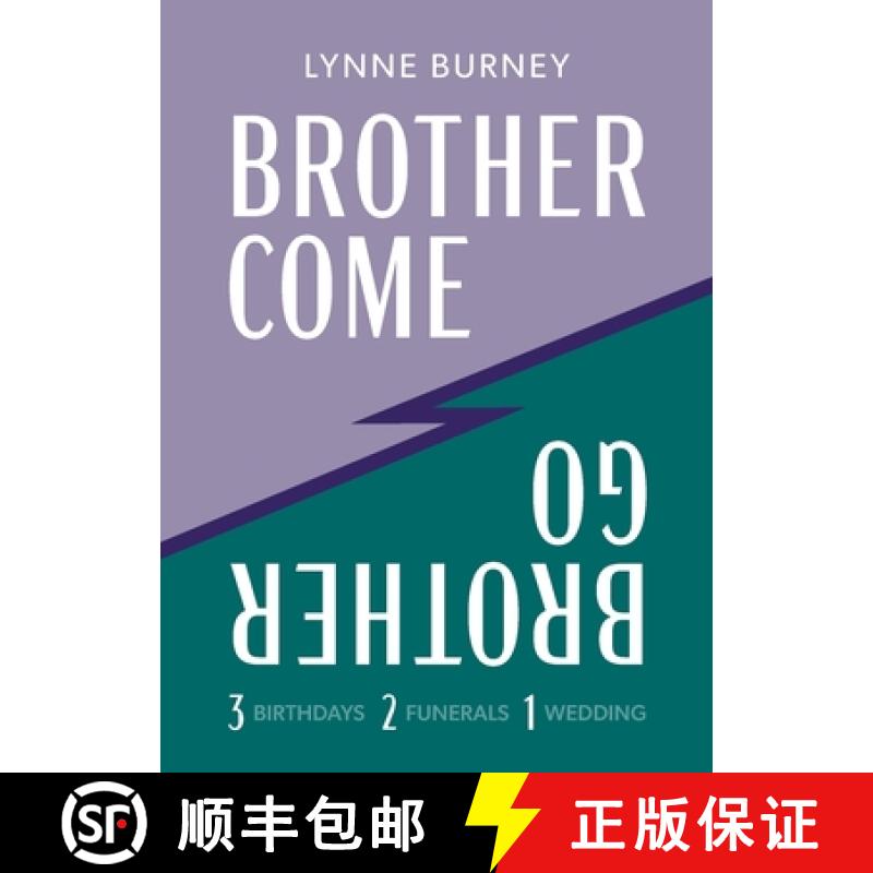 【2-3周达】Brother Come Brother Go: A story of three birthdays, two funerals, and a wedding [9782958424534]