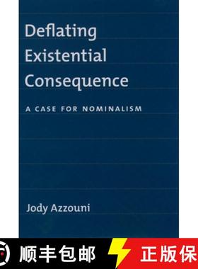 【3-4周达】Deflating Existential Consequence: A Case for Nominalism [9780195159882]