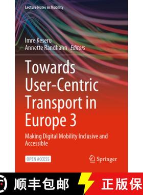 【3-4周达】Towards User-Centric Transport in Europe 3 : Making Digital Mobility Inclusive and Accessible [9783031261572]