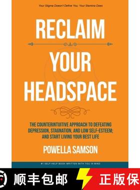 【3-4周达】Reclaim Your Headspace: The Counterintuitive Approach to Defeating Depression, Stagnation,... [9781735935324]