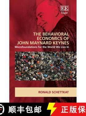 【3-4周达】Behavioral Economics of John Maynard Keynes: Microfoundations for the World We Live In: Mi... [9781802204889]