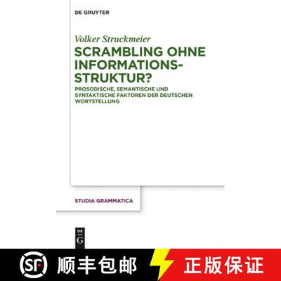 预订 Scrambling ohne Informationsstruktur?：Prosodische, semantische und syntaktische Faktoren der de... [9783110347579]