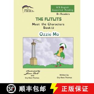 【3-4周达】THE FLITLITS, Meet the Characters, Book 13, Ozzie Mo, 8+Readers, U.S. English, Supported R... [9781916779013]