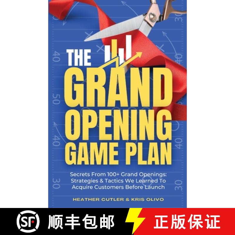 【3-4周达】The Grand Opening Game Plan: Secrets From 100+ Grand Openings: Strategies & Tactics We Lea... [9798987880401]