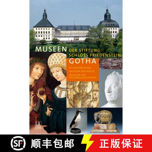 【3-4周达】Museen der Stiftung Schloss Friedenstein Gotha – Schlossmuseum, Museum der Natur, Museum ... [9783422066205]