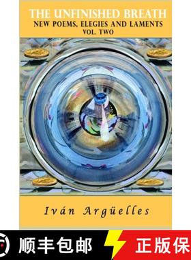 【3-4周达】THE UNFINISHED BREATH Vol. Two: new poems, elegies and laments [9781938521928]