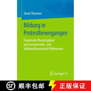 【3-4周达】Bildung in Protestbewegungen : Empirische Phasentypiken und normativitäts- und bildungsth... [9783658241988]