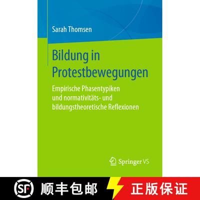 【3-4周达】Bildung in Protestbewegungen : Empirische Phasentypiken und normativitäts- und bildungsth... [9783658241988]