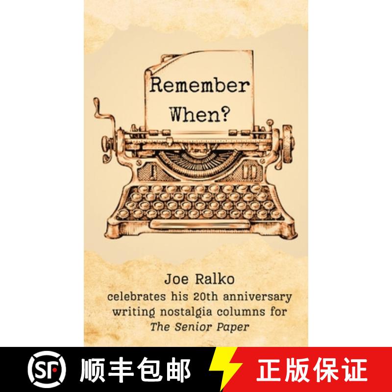 【3-4周达】Remember When?: Joe Ralko celebrates his 20th anniversary  writing nostalgia columns for T... [9781069000927]