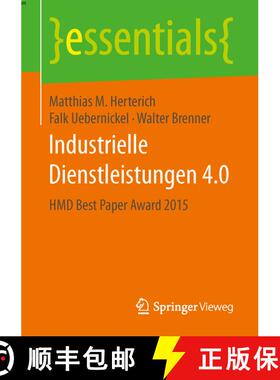 【3-4周达】Industrielle Dienstleistungen 4.0 : HMD Best Paper Award 2015 (1. Aufl. 2016) (1. Aufl. 20... [9783658139100]