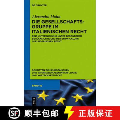【3-4周达】精装 Die Gesellschaftsgruppe im italienischen Recht: Eine Untersuchung unter besonderer Be... [9783110288292]