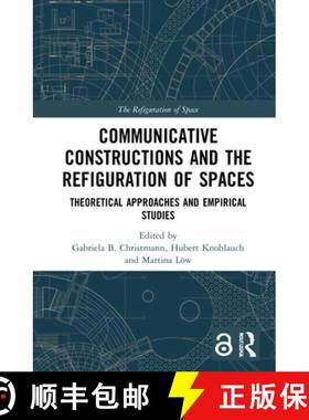 【3-4周达】Communicative Constructions and the Refiguration of Spaces: Theoretical Approaches and Emp... [9780367419974]