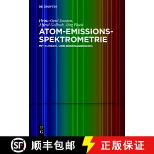 【3-4周达】Atom-Emissions-Spektrometrie：mit Funken- und Bogenanregung [9783110523973]