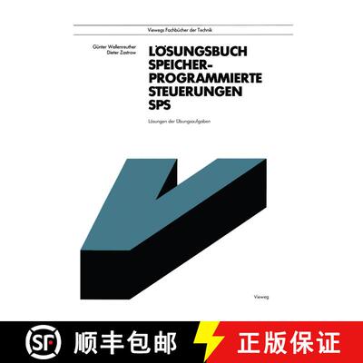 【3-4周达】Loesungsbuch Speicherprogrammierte Steuerungen Sps: Loesungen Der UEbungsaufgaben [9783528044060]