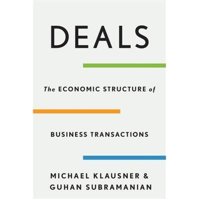 【4周达】交易：商业交易的经济结构 Deals: The Economic Structure of Business Transactions [9780674495159]