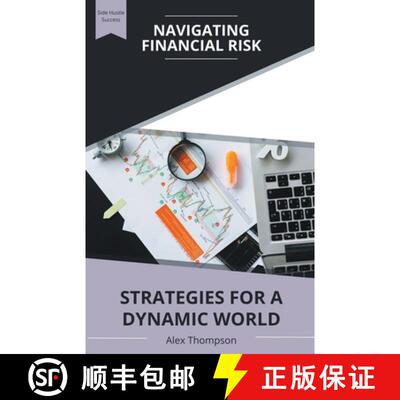 【3-4周达】Navigating Financial Risk: Strategies for a Dynamic World [9798223408215]